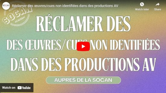 Réclamer des œuvres/cues non identifiées dans des productions à l'écran, Acedémie SOCAN